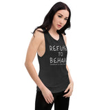 Refuse to Behave Ladies’ Muscle Tank