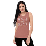 Refuse to Behave Ladies’ Muscle Tank